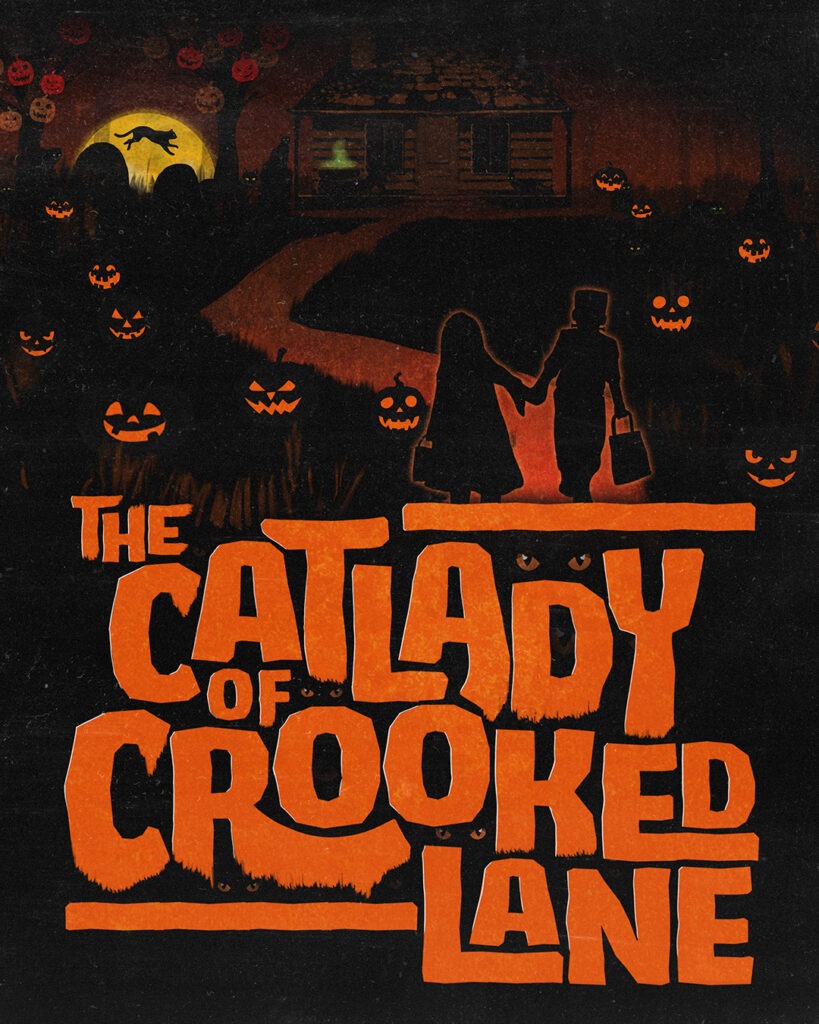 Halloween-themed poster with the title "The Catlady of Crooked Lane" in bold, jagged orange letters, with glowing cat eyes peeking through the text. The scene shows two children in silhouette holding hands and trick-or-treat bags, walking toward a spooky house surrounded by glowing jack-o'-lanterns, a crooked path, a full moon with a flying cat, and eerie green eyes in the shadows.